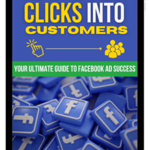 How to Turn Clicks into Customers: Your Ultimate Guide to Facebook Ad Success 💰